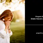 Prayers that Shake Heaven and Earth