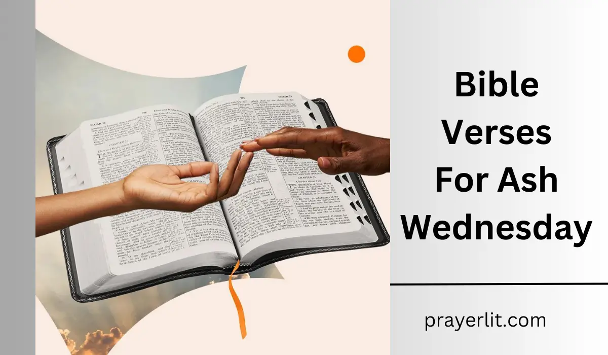 30 Powerful Bible Verses For Ash Wednesday (2025) - PrayerLit