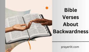 Bible Verses About Backwardness