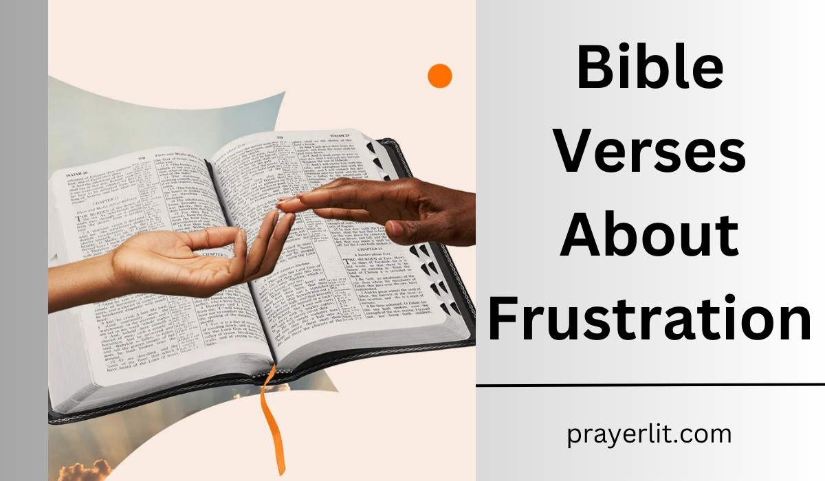  Bible Verses About Frustration