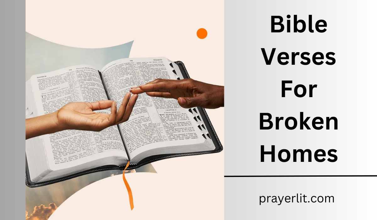 Bible Verses For Broken Homes