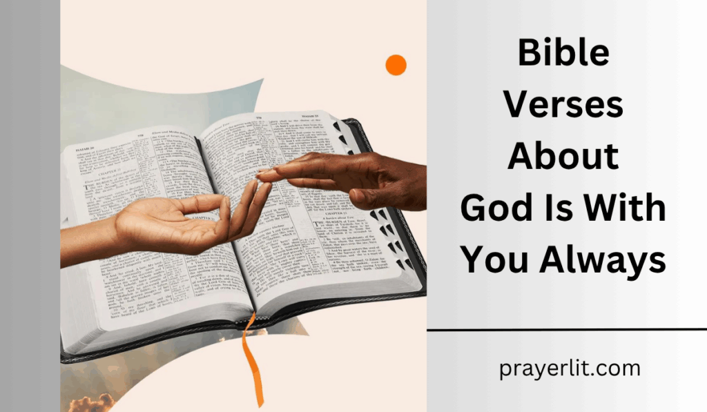 30 Most Effective Bible Verses About God Is With You Always (2026 ...