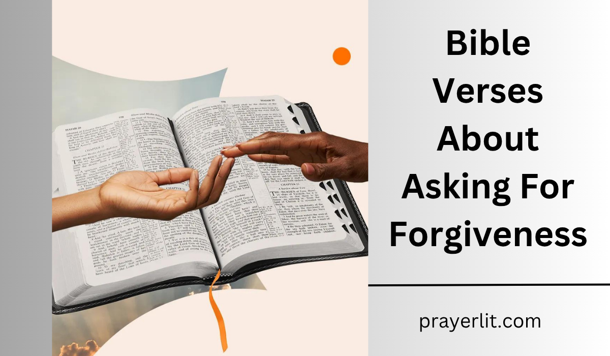  Bible Verses About Asking For Forgiveness