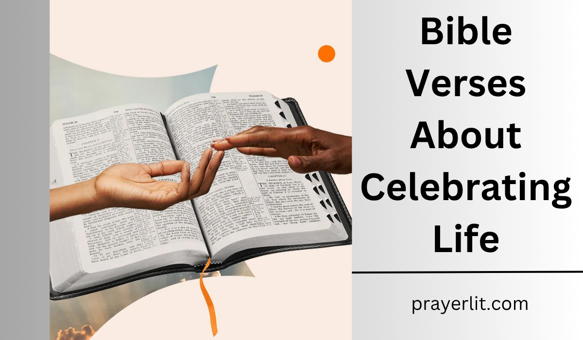  Bible Verses About Celebrating Life