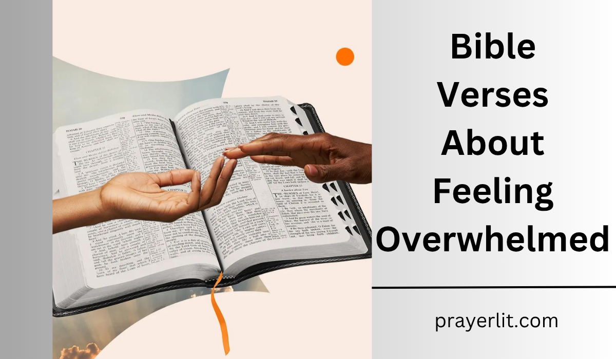  Bible Verses About Feeling Overwhelmed
