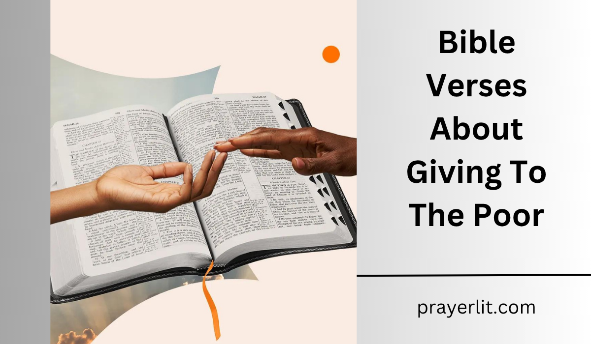  Bible Verses About Giving To The Poor