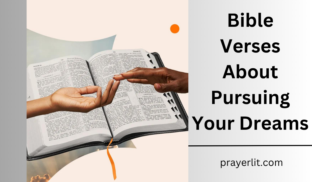  Bible Verses About Pursuing Your Dreams