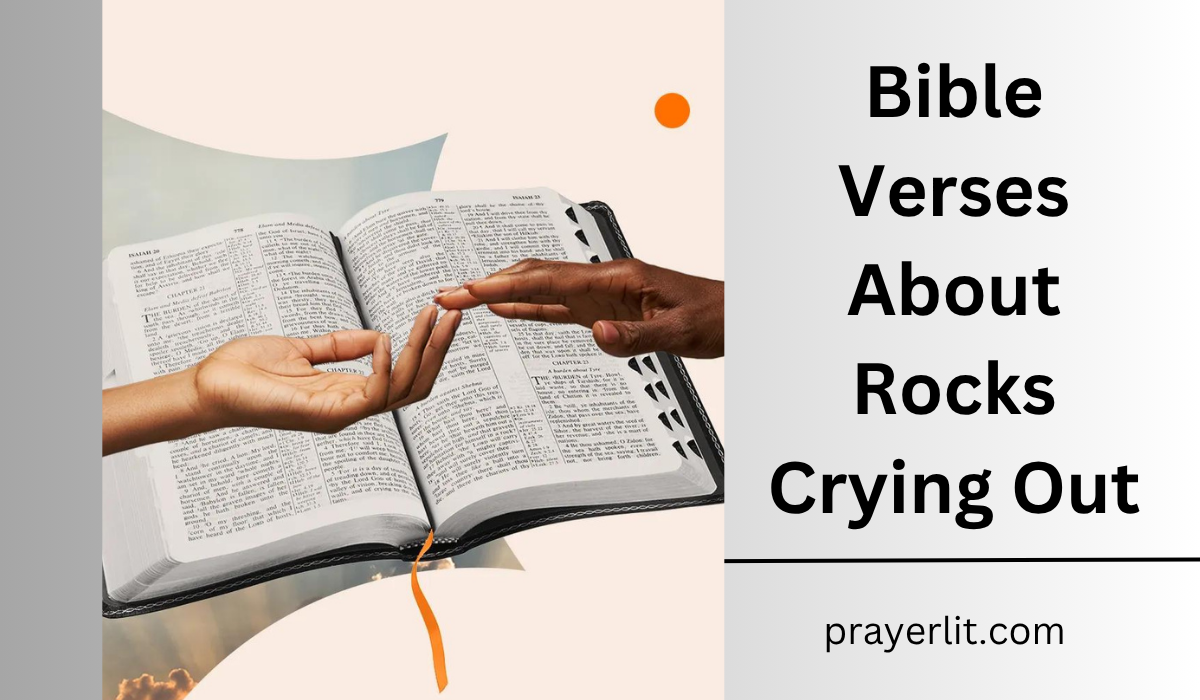  Bible Verses About Rocks Crying Out