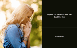 Prayers For a Mother Who Just Lost Her Son