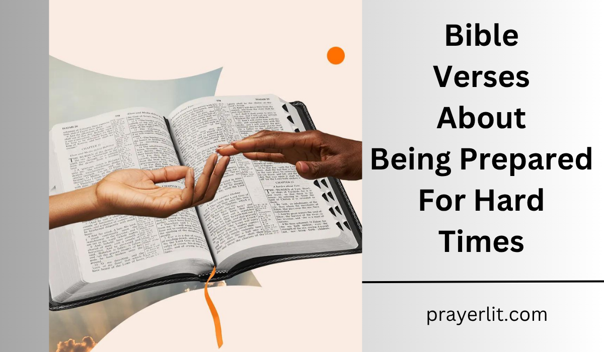 Bible Verses About Being Prepared For Hard Times