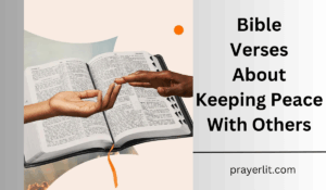 Bible Verses About Keeping Peace With Others