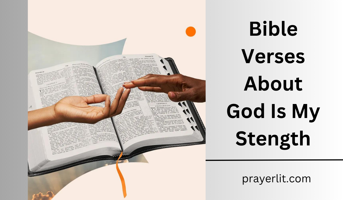  Bible Verses About God Is My Strength