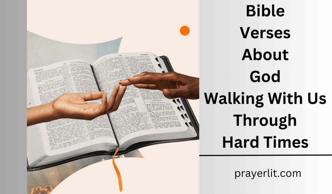 30 Powerful Bible Verses About God Walking With Us Through Hard Times ...