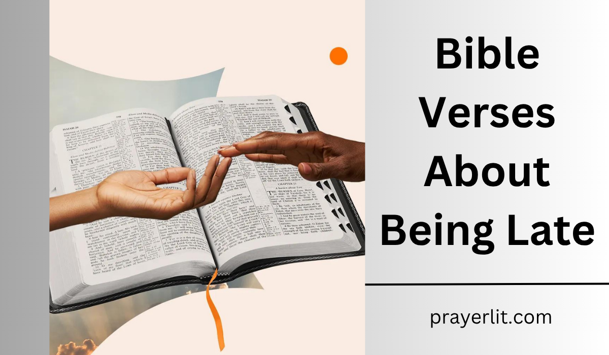 Bible Verses About Being Late