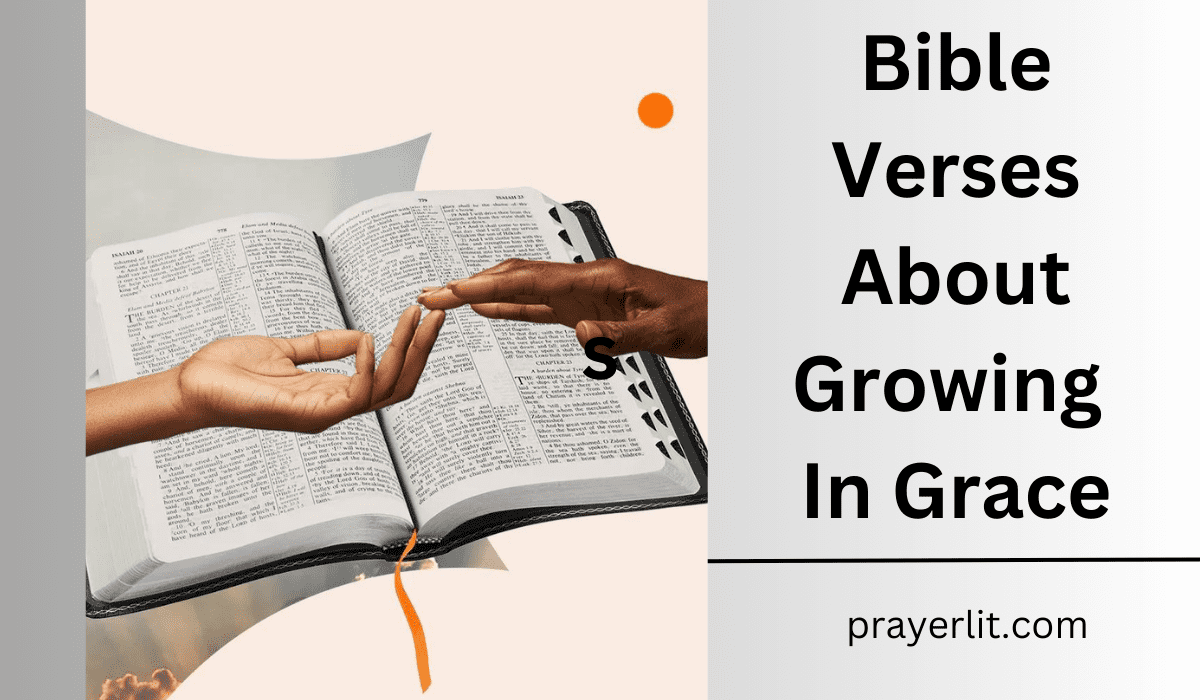  Bible Verses About Growing In Grace