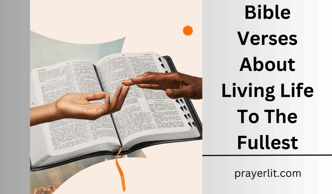 30 Inspiring Bible Verses About Living Life To The Fullest (2026 ...