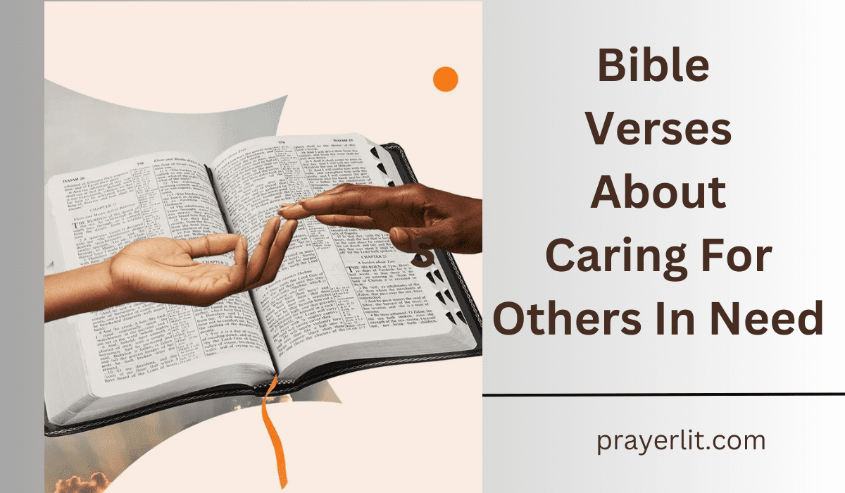  Bible Verses About Caring For Others In Need
