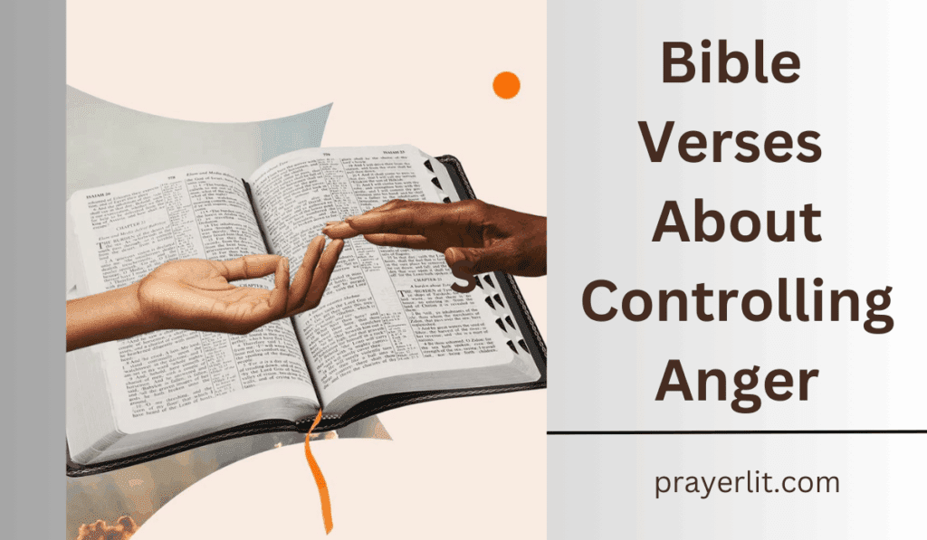 30 Powerful Bible Verses About Controlling Anger (2026) - PrayerLit