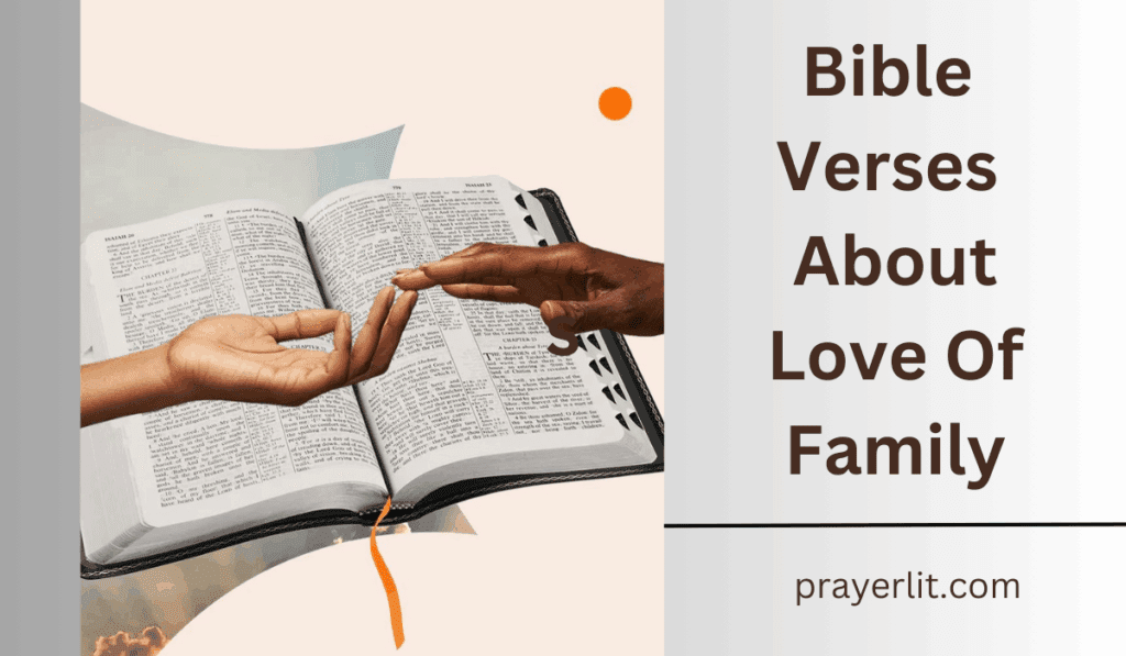 30 Beautiful Bible Verses About Love Of Family (2026) - PrayerLit