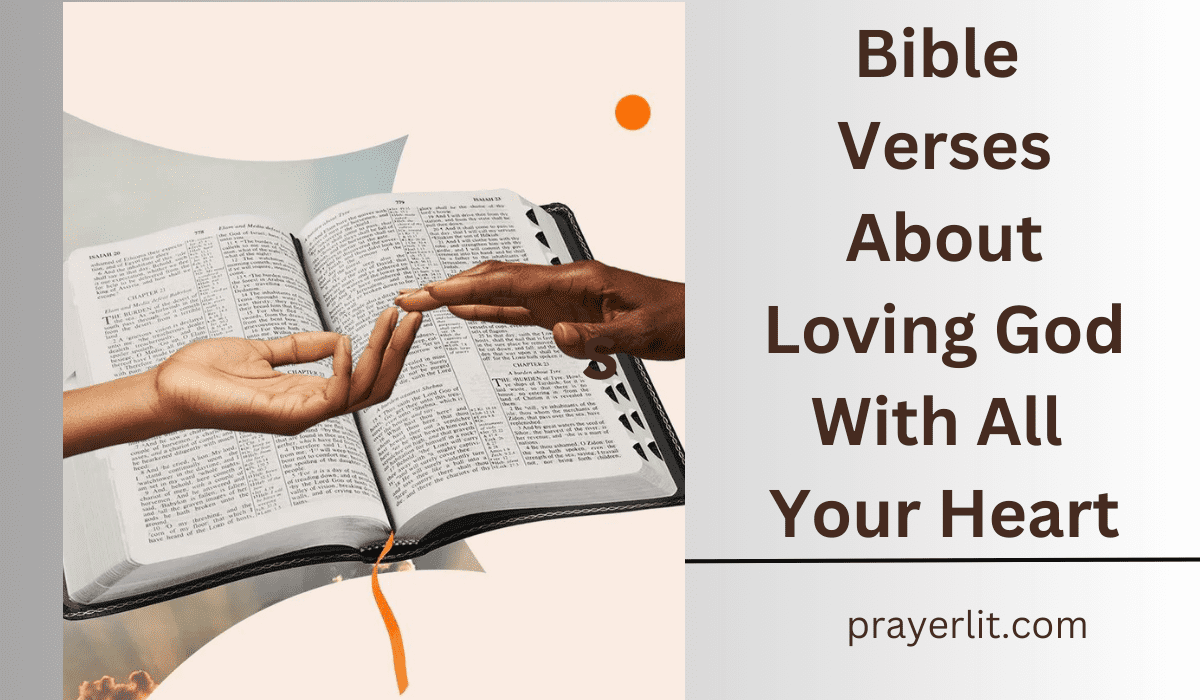 Bible Verses About Loving God With All Your Heart