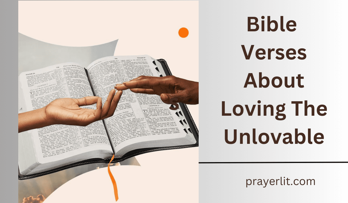 Bible Verses About Loving The Unlovable