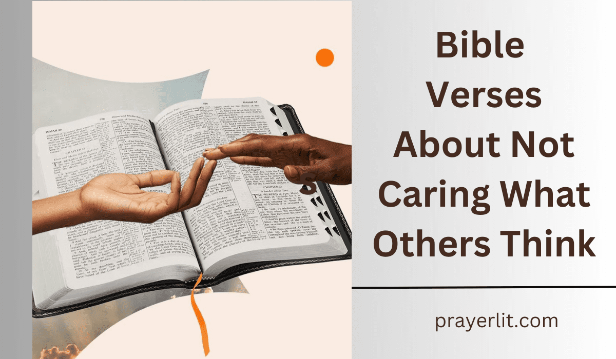Bible Verses About Not Caring What Others Think