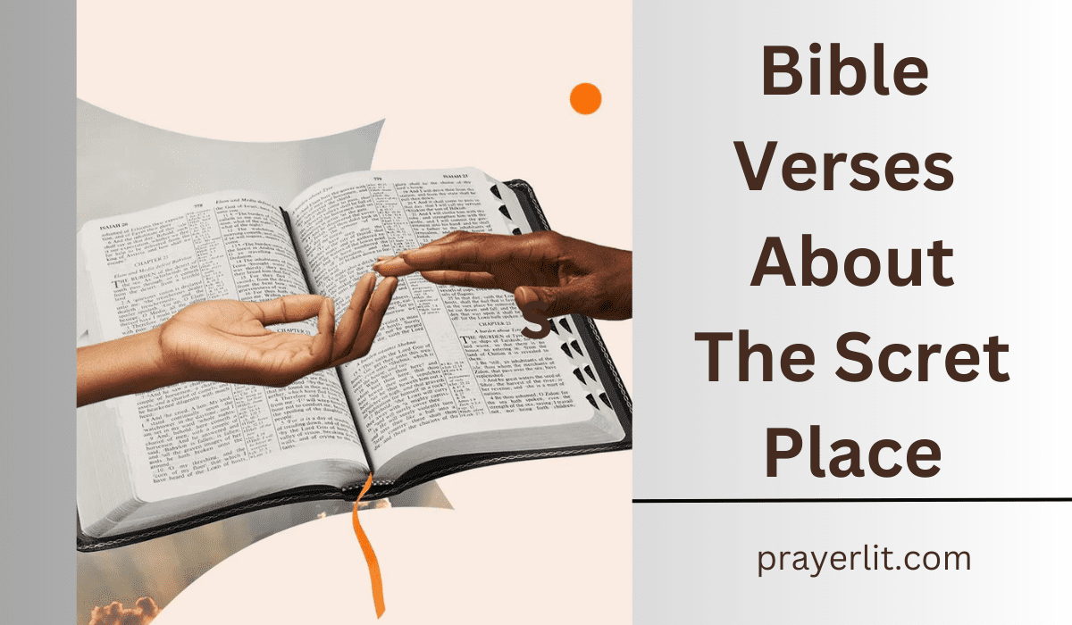  Bible Verses About The Secret Place