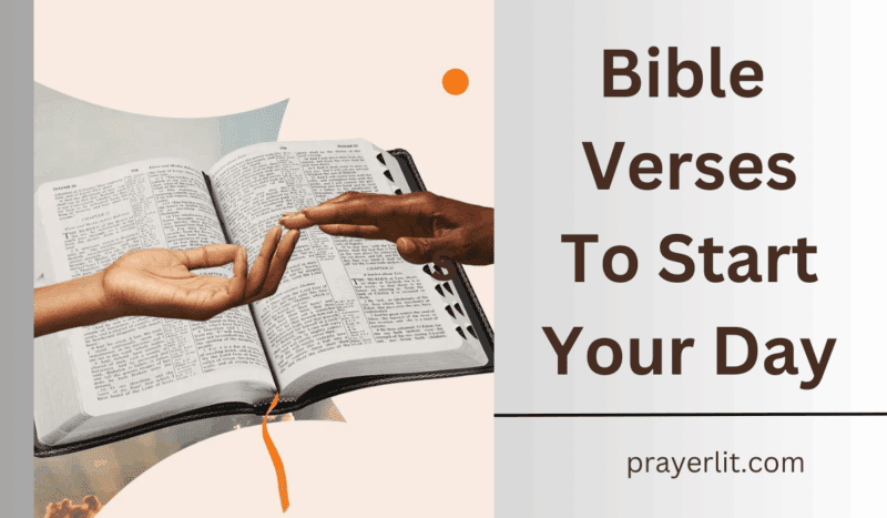 30 Most Effective Bible Verses To Start Your Day (2026) - PrayerLit