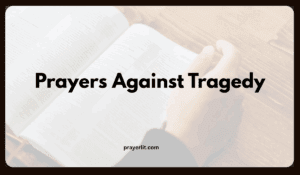 Prayers Against Tragedy