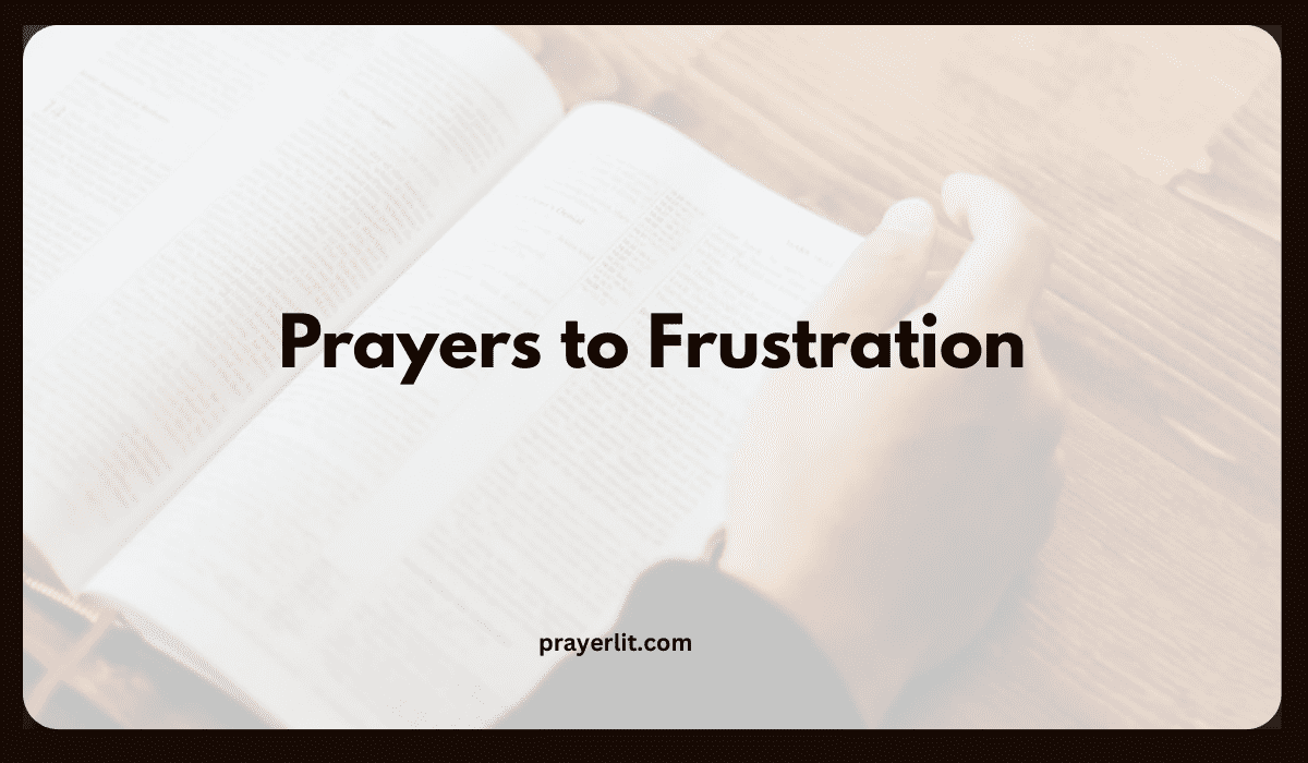 Prayers to Frustration