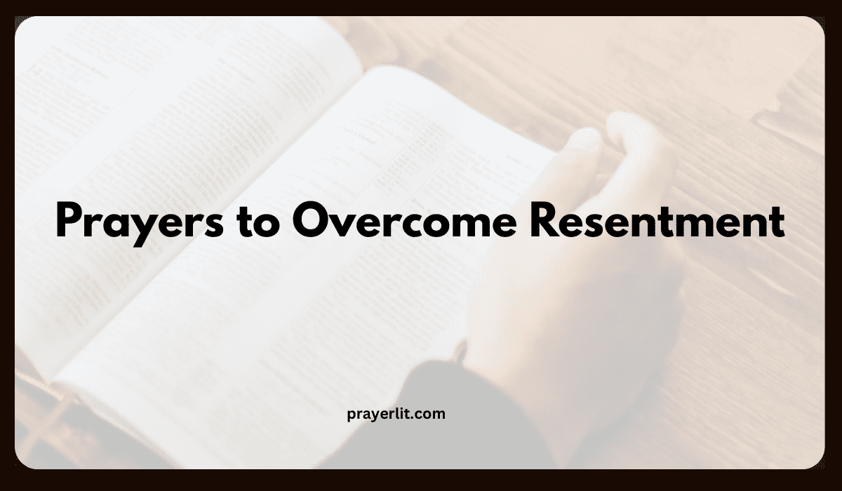Prayers to Overcome Resentment