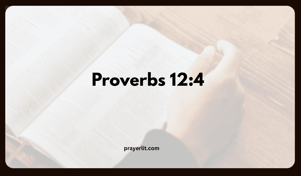 Proverbs 12:4 Meaning