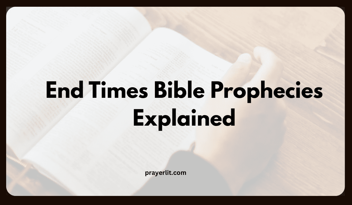 End Times Bible Prophecies Explained
