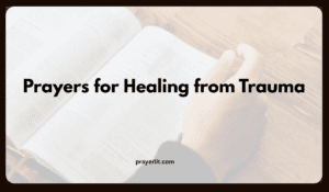 Prayers for Healing from Trauma