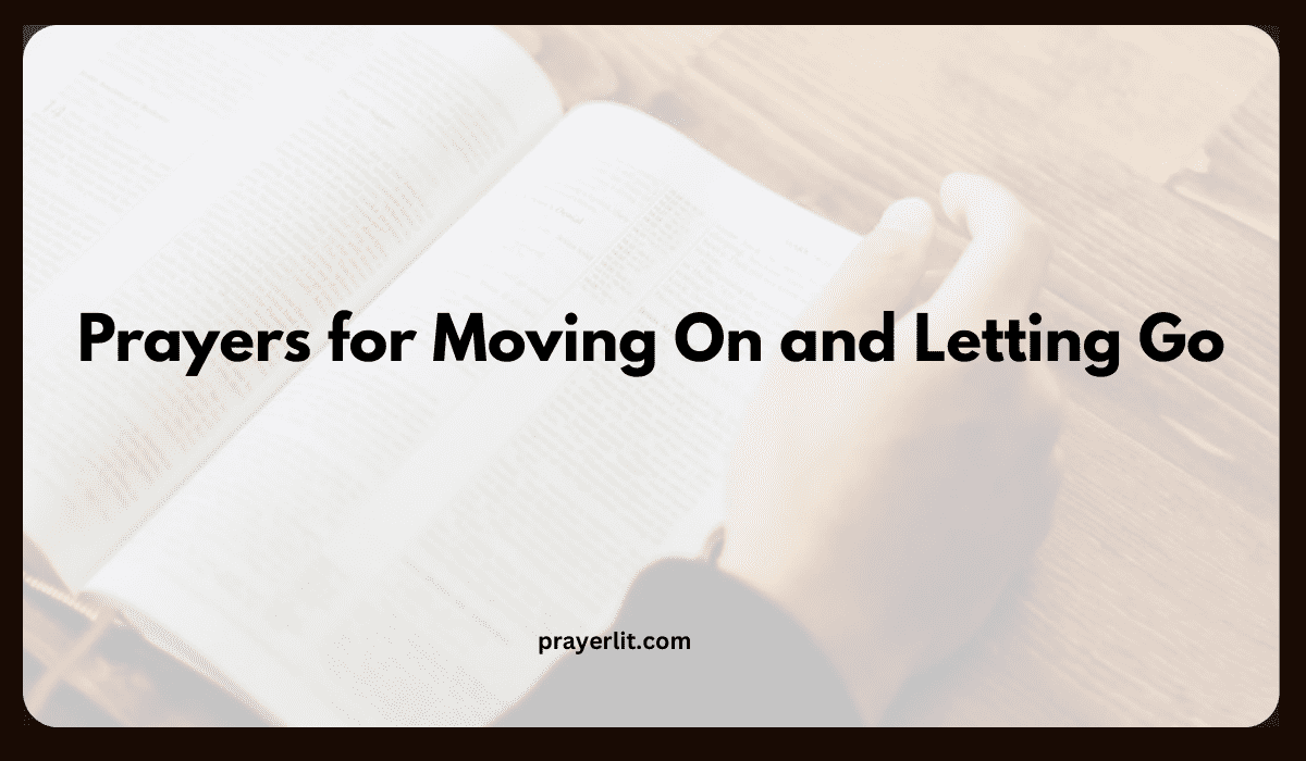 Prayers for Moving On and Letting Go