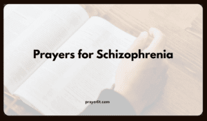 Prayers for Schizophrenia