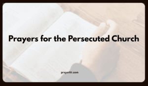 Prayers for the Persecuted Church