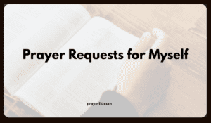 Prayer Requests for Myself