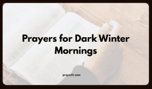 Prayers for Dark Winter Mornings