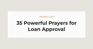 35 Powerful Prayers for Loan Approval