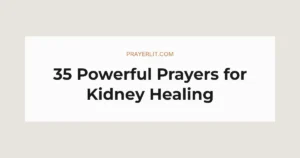 35 Powerful Prayers for Kidney Healing