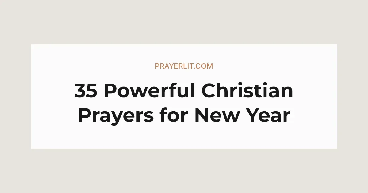 35 Powerful Christian Prayers for New Year 2026 - PrayerLit