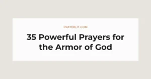 35 Powerful Prayers for the Armor of God