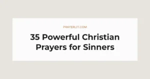 35 Powerful Christian Prayers for Sinners
